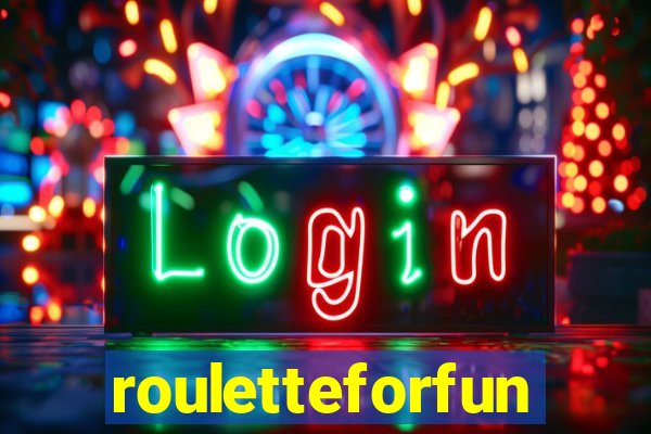 rouletteforfun