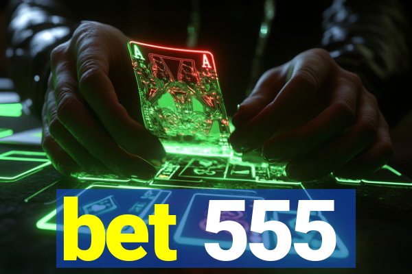 bet 555