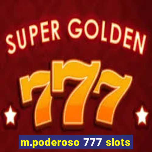 m.poderoso 777 slots