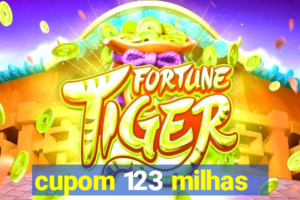 cupom 123 milhas