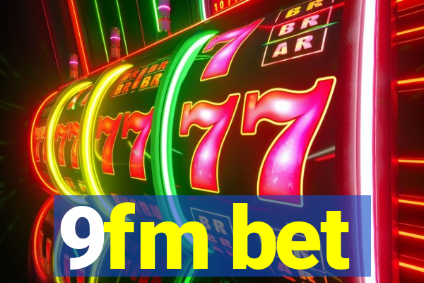 9fm bet