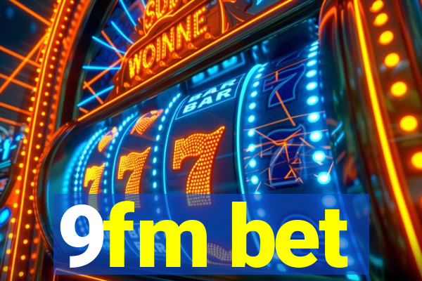 9fm bet