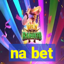 na bet