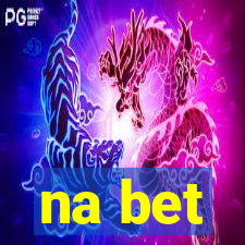 na bet