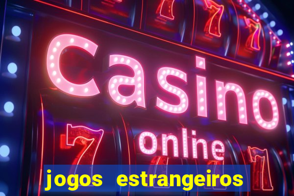 jogos estrangeiros para ganhar dinheiro