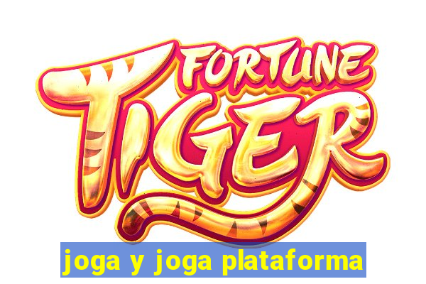 joga y joga plataforma