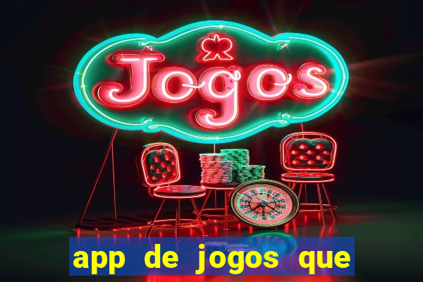 app de jogos que realmente pagam dinheiro