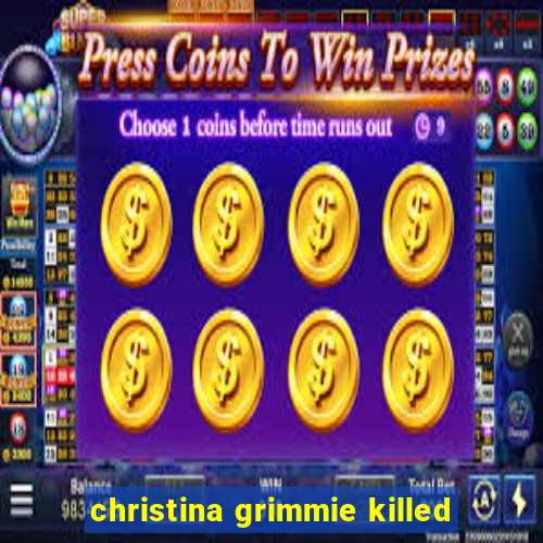 christina grimmie killed