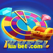 lua bet .com