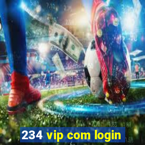 234 vip com login