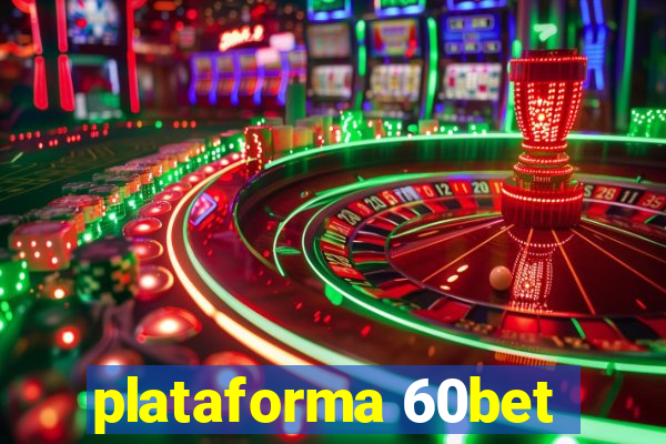 plataforma 60bet