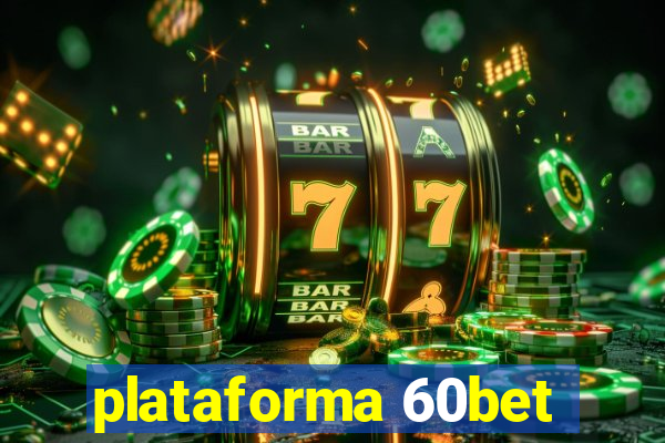 plataforma 60bet