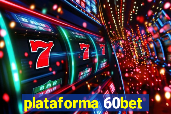 plataforma 60bet