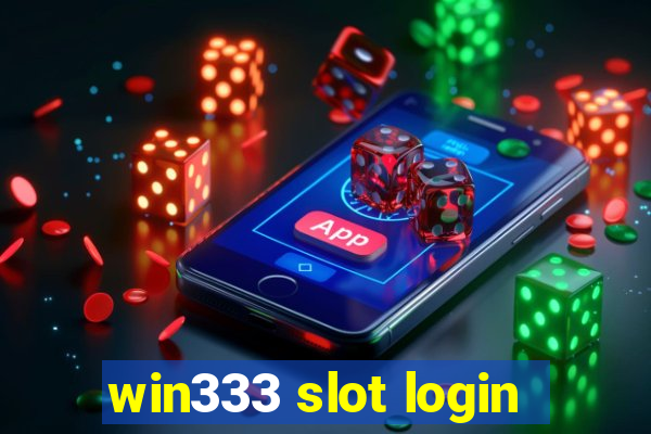 win333 slot login