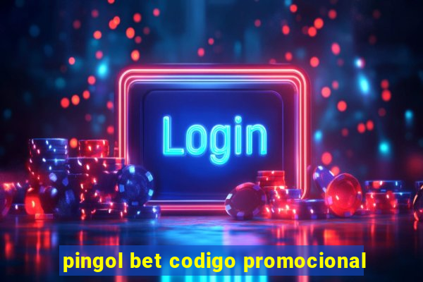 pingol bet codigo promocional