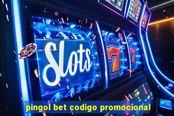 pingol bet codigo promocional