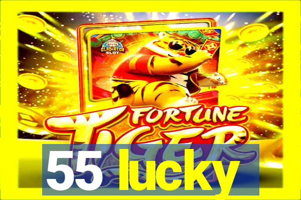 55 lucky