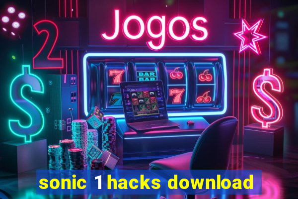 sonic 1 hacks download