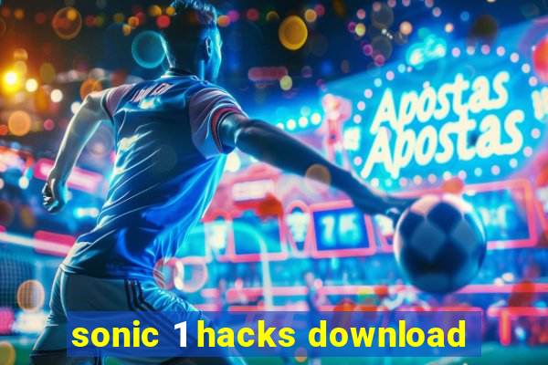 sonic 1 hacks download