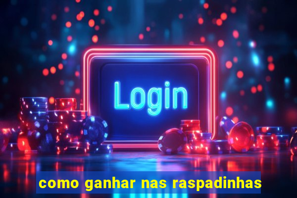 como ganhar nas raspadinhas