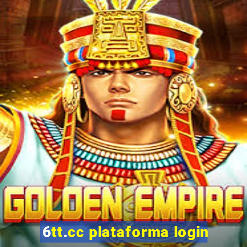 6tt.cc plataforma login