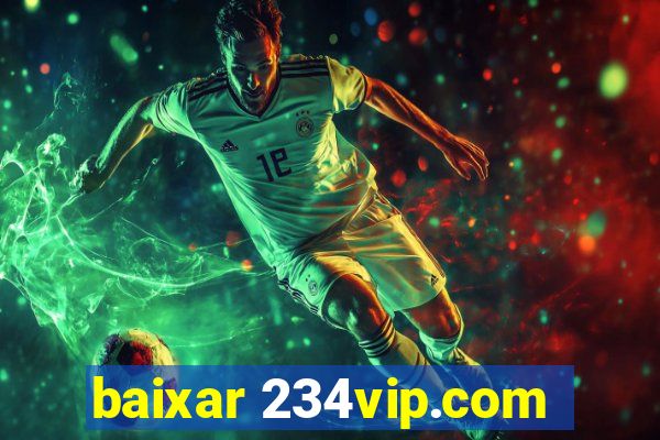 baixar 234vip.com