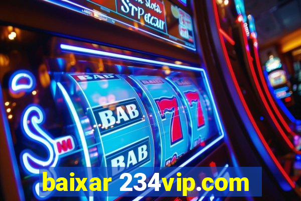 baixar 234vip.com