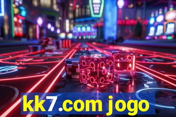 kk7.com jogo