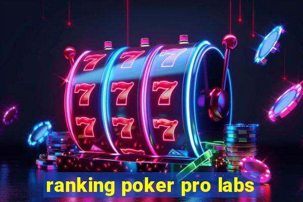 ranking poker pro labs