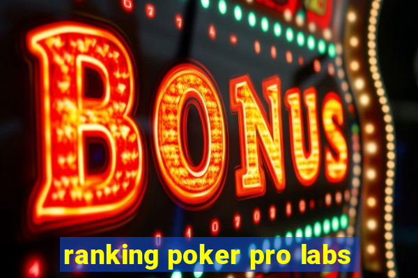 ranking poker pro labs