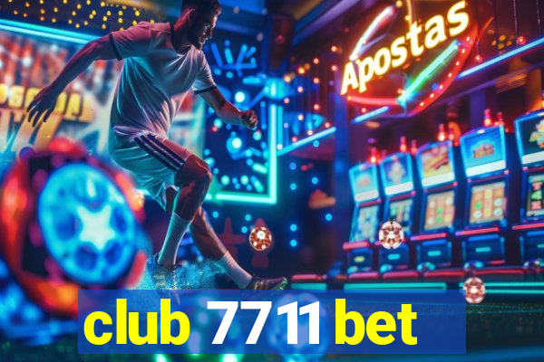 club 7711 bet