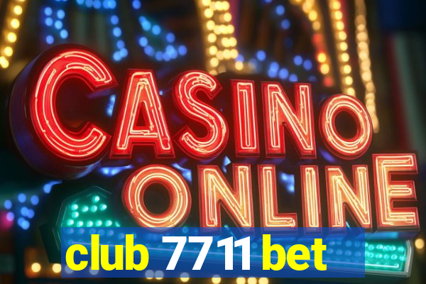 club 7711 bet