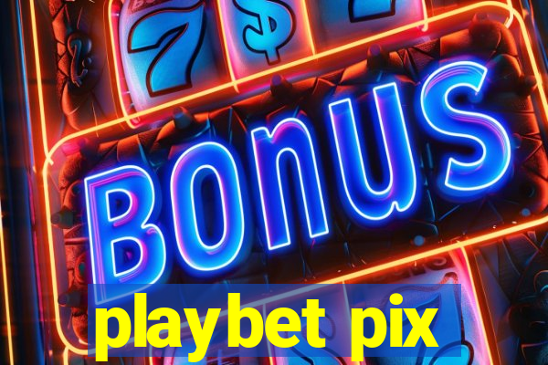 playbet pix