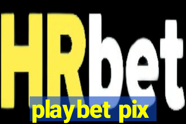 playbet pix