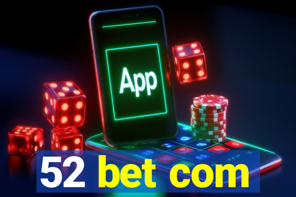 52 bet com