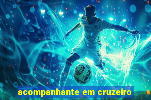 acompanhante em cruzeiro