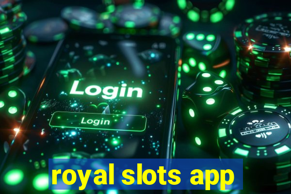 royal slots app