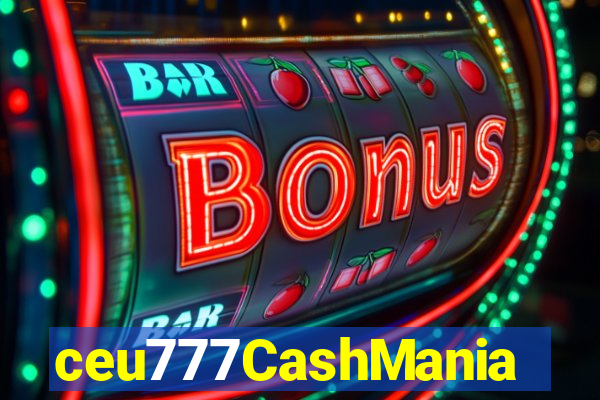 ceu777CashMania