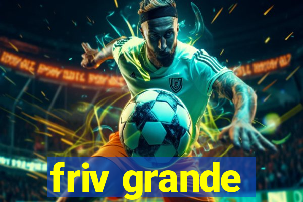 friv grande