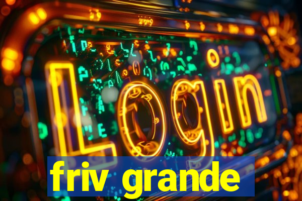 friv grande