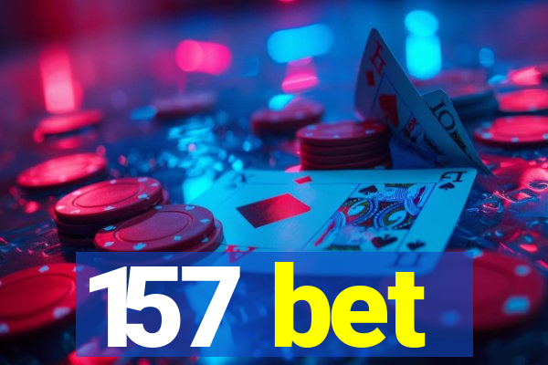 157 bet