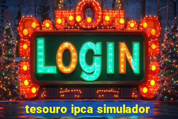 tesouro ipca simulador