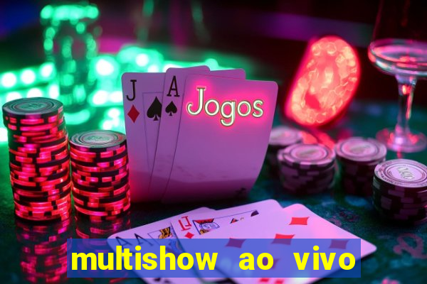 multishow ao vivo online gratis