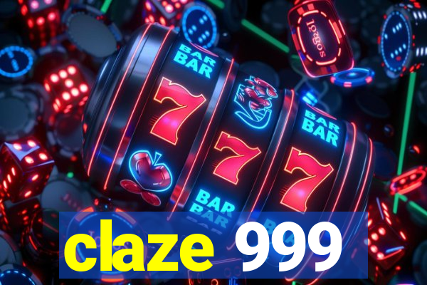 claze 999