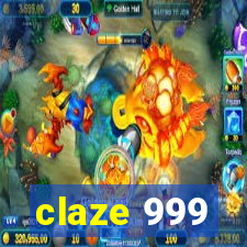 claze 999