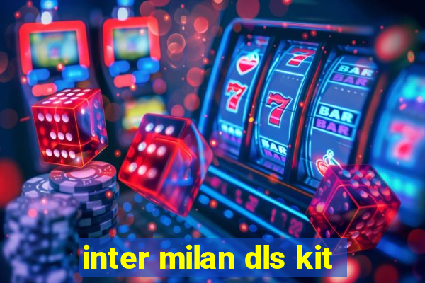 inter milan dls kit