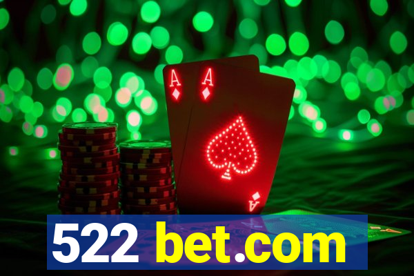 522 bet.com