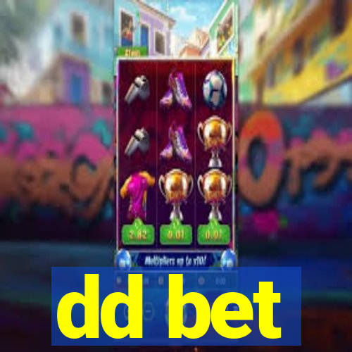 dd bet