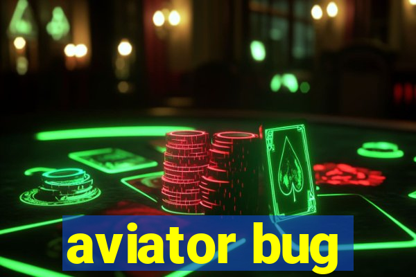 aviator bug