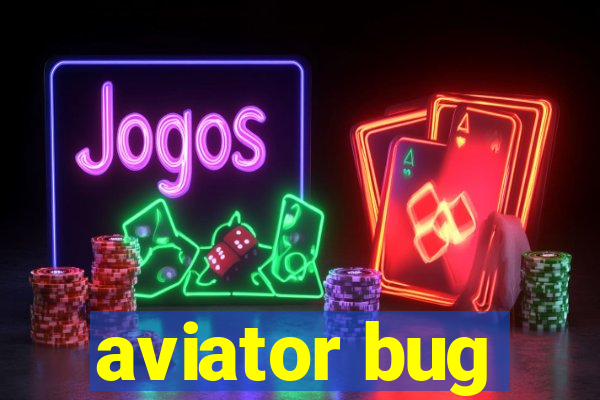 aviator bug